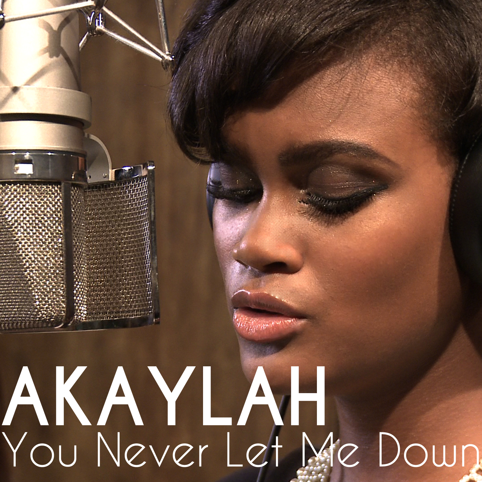 Akaylah - You Never Let Me Down