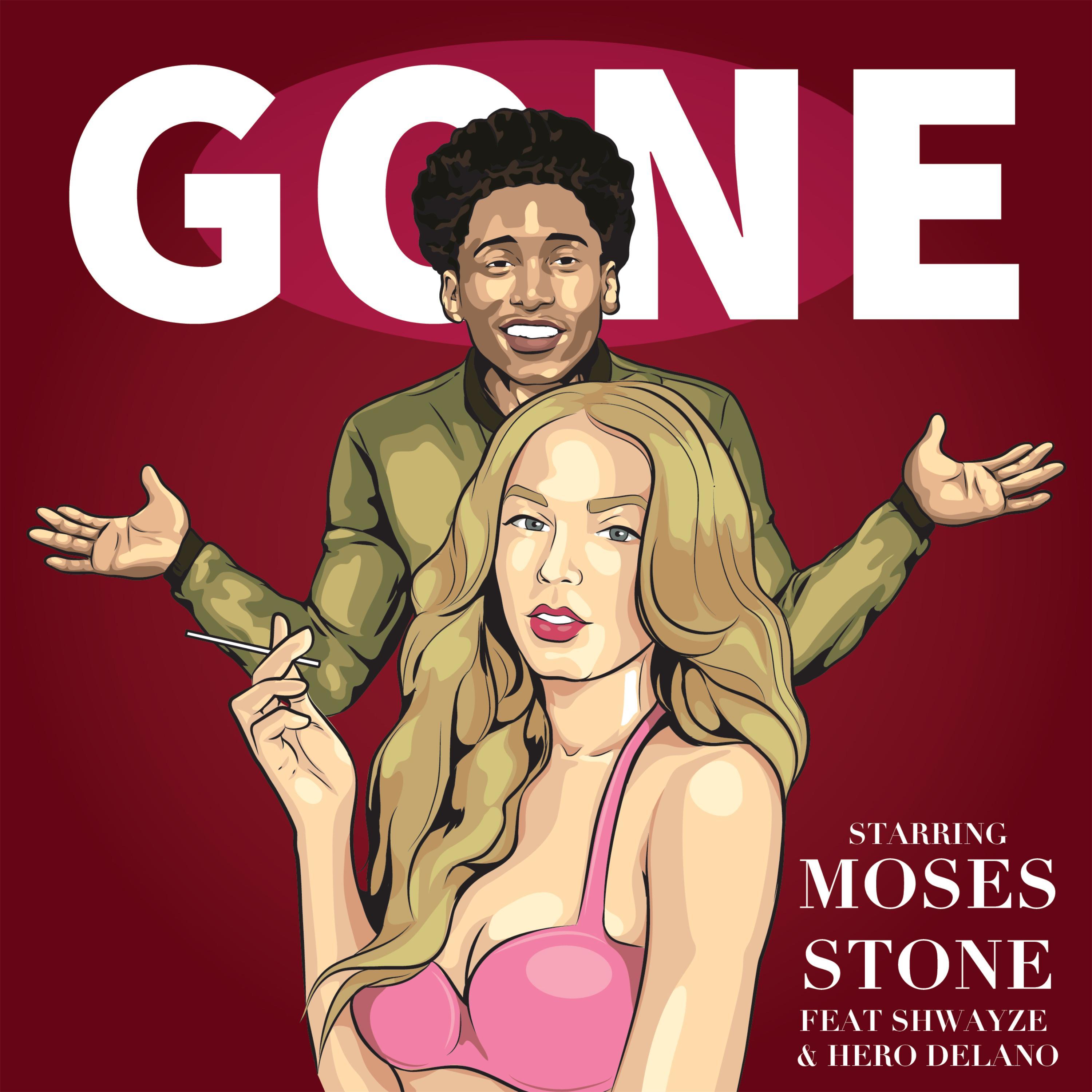 Moses Stone(feat. Shwayze & Hero DeLano) – Gone