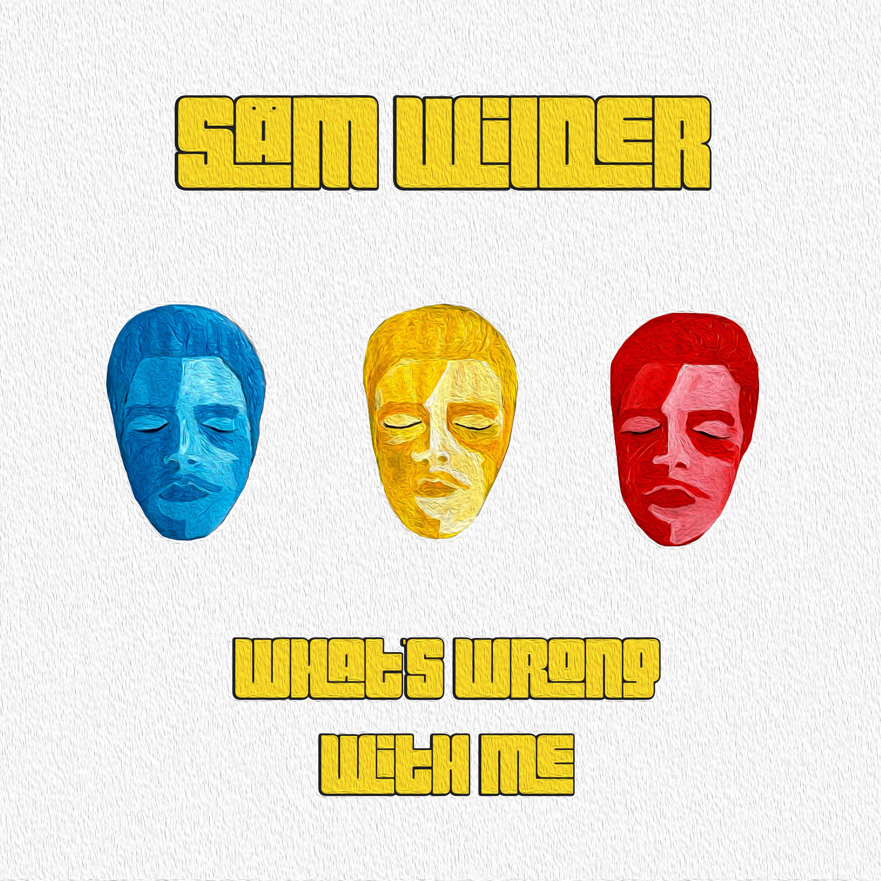 Säm Wilder – What’s Wrong With Me