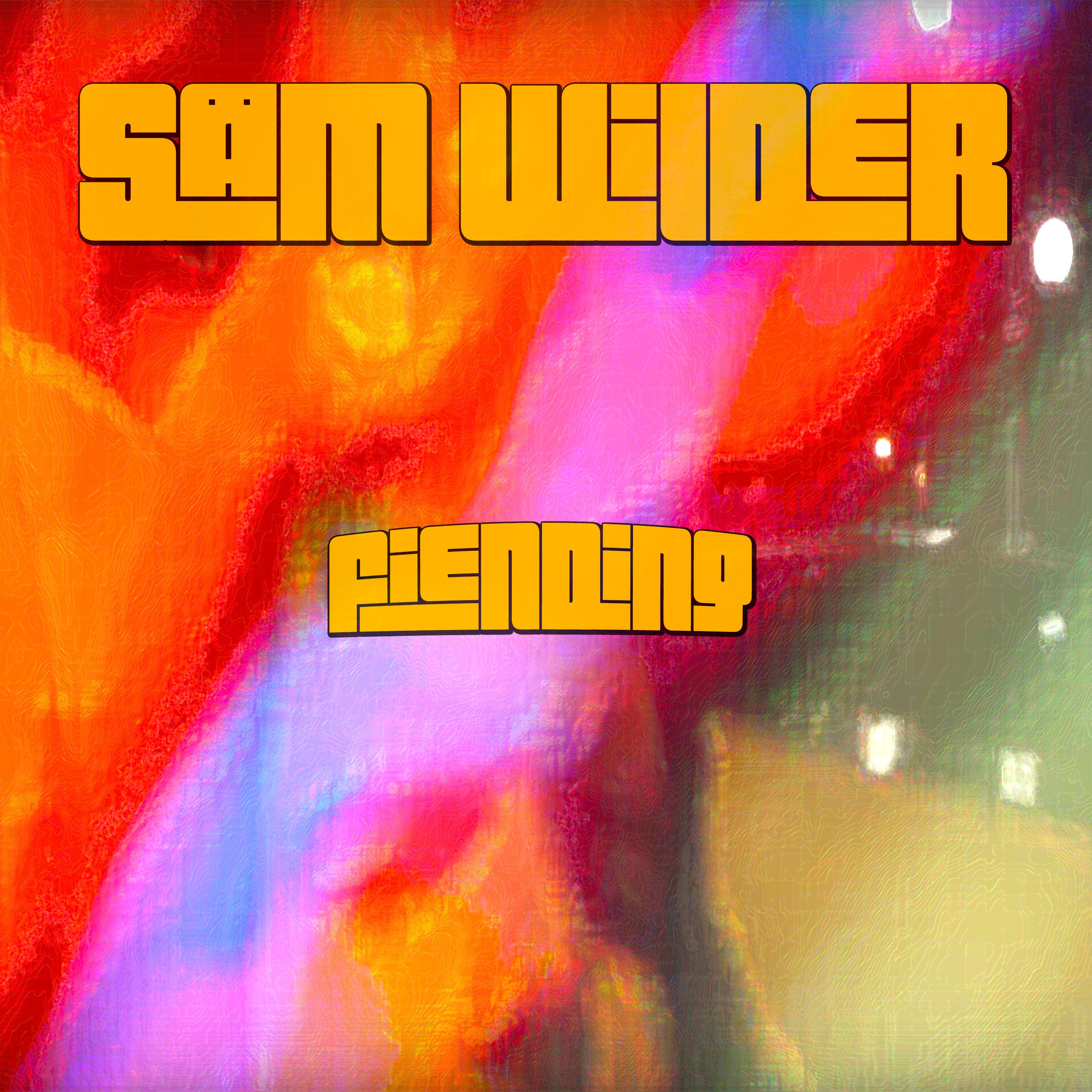 Säm Wilder – Fiending